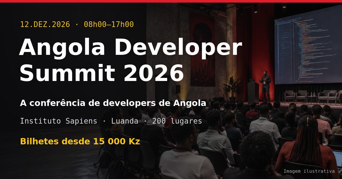 Angola Developer Summit 2026 — A conferência de developers de Angola